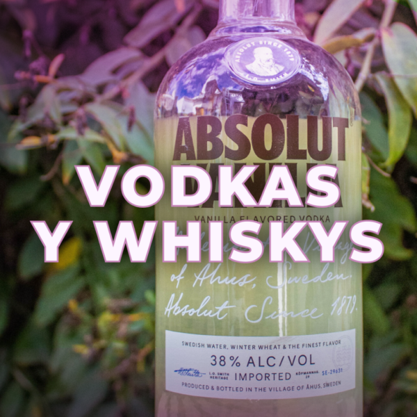 VODKAS Y WHISKYS