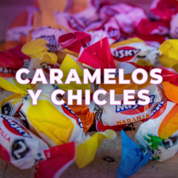 CARAMELOS Y CHICLES